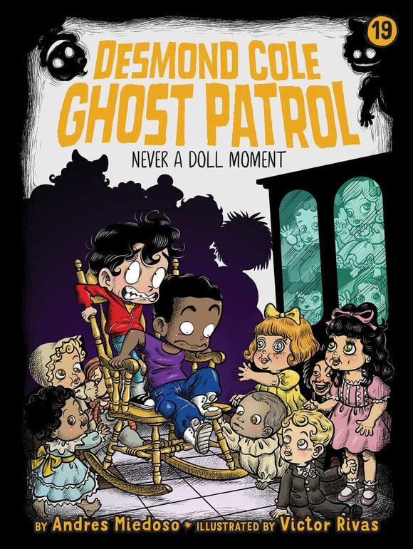 Desmond Cole Ghost Patrol #19: Never a Doll Moment
