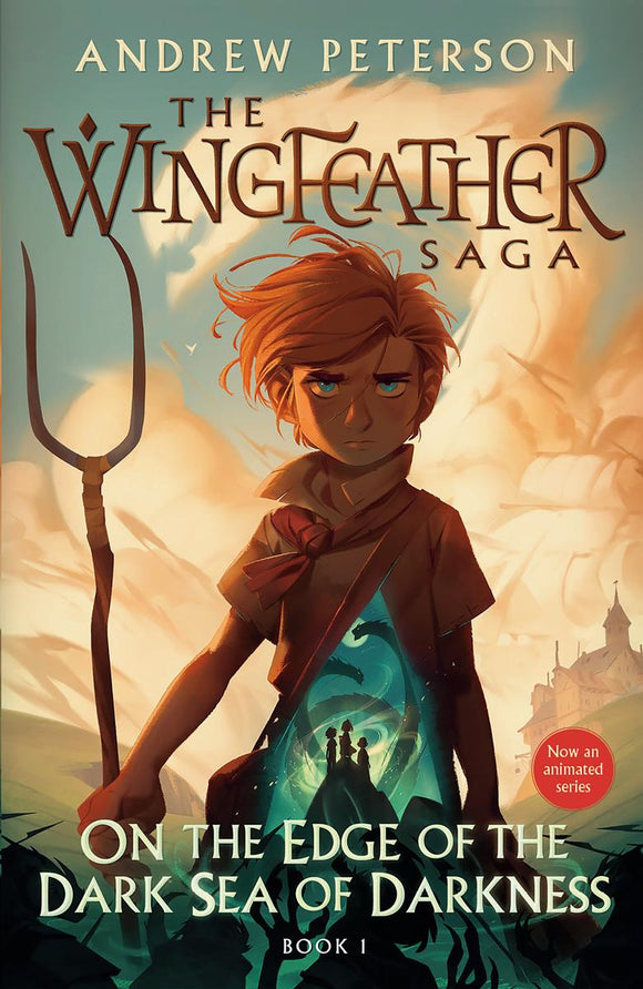 The Wingfeather Saga #1: On The Edge of the Dark Sea of Darkness