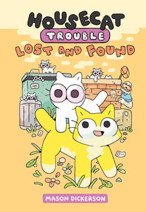 Housecat Trouble #2: Lost and Found