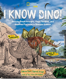 I Know Dino! Amazing Breakthroughs, Mega Mistakes, and Unsolved Mysteries in Dinosaur Science