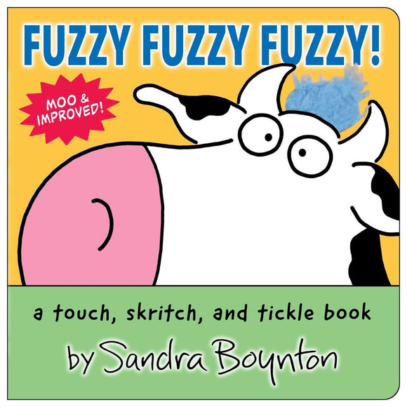 Sandra Boynton's Fuzzy! Fuzzy! Fuzzy! A Touch, Skritch, and Tickle Book