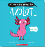 No One Really Knows an Axolotl