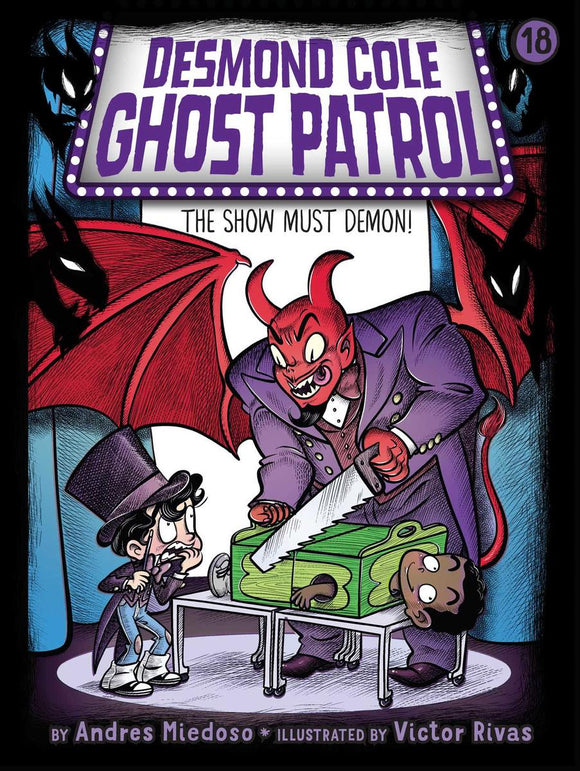 Desmond Cole Ghost Patrol #18:  The Show Must Demon!