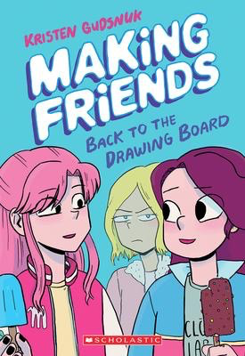 Making Friends #2: Back to the Drawing Board