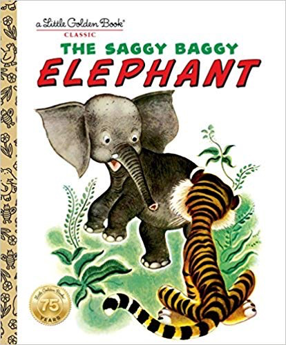 The Saggy Baggy Elephant: A Little Golden Book