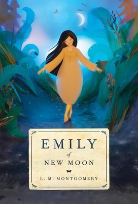 Emily of New Moon #1: L.M. Montgomery