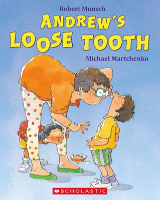 Robert Munsch's Andrew's Loose Tooth