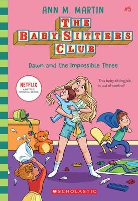 The Baby-Sitters Club #5: Dawn and the Impossible Three (2020 edition)