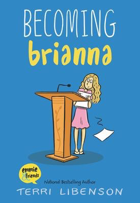 Becoming Brianna: Emmie and Friends