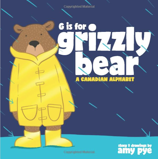 G is for Grizzly Bear: A Canadian Alphabet