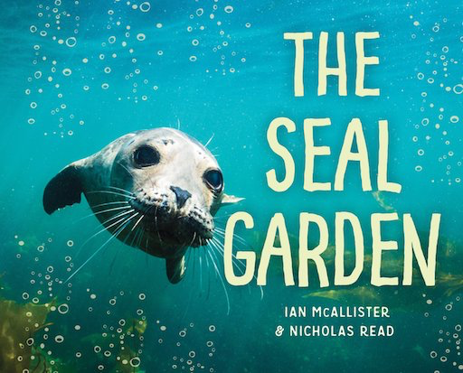 The Seal Garden: Ian McAllister & Nicholas Read