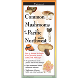 Common Mushrooms of the Pacific Northwest: A Waterproof Field Guide