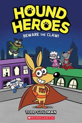 Hound Heroes #1: Beware the Claw!