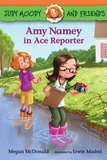 Judy Moody and Friends #3: Amy Namey in Ace Reporter