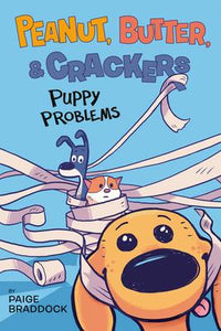 Peanut, Butter, and Crackers # 1: Puppy Problems