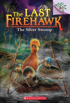 The Last Firehawk #8: The Silver Swamp: A Branches Book