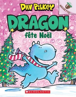 Dragon N°5: fete Noel: Noisette (Dragon #5: Dragon's Christmas: An Acorn Book)