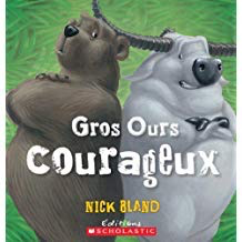 Gros Ours courageux ( The Very Brave Bear: Nick Bland) (pb)