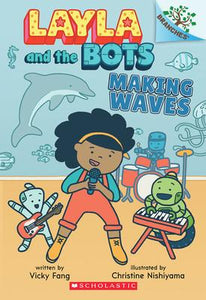 Layla and the Bots #4: Making Waves: A Branches Book