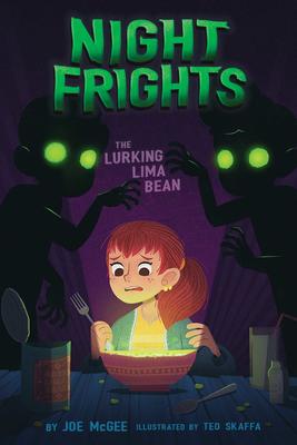 Night Frights # 2:  The Lurking Lima Bean