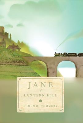 Jane of Lantern Hill: L.M. Montgomery