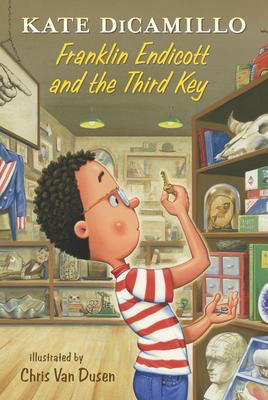 Kate DiCamillo's Tales from Deckawoo Drive, Volume 6: Franklin Endicott and the Third Key