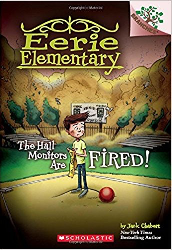 Eerie Elementary #8: The Hall Monitors are Fired!: A Branches Book