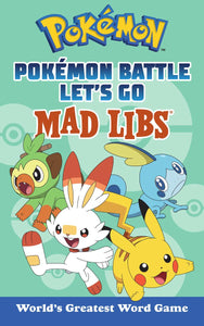 Pokemon Battle: Let's Go - Mad Libs