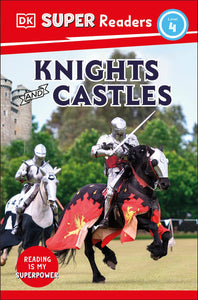 DK Super Readers Level 4: Knights and Castles