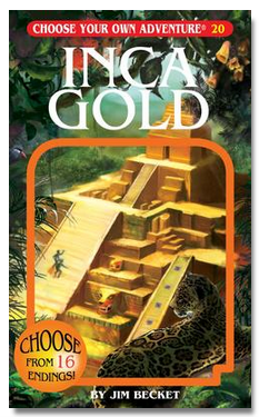 Choose Your Own Adventure: Inca Gold