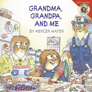 Mercer Mayer's Little Critter: Grandma, Grandpa, and Me