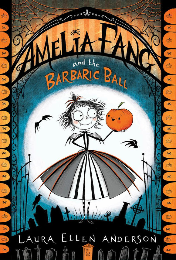 Amelia Fang #1: Amelia Fang and the Barbaric Ball