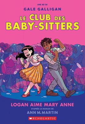 Le club des baby-sitters N 8: Logan aime Mary Anne