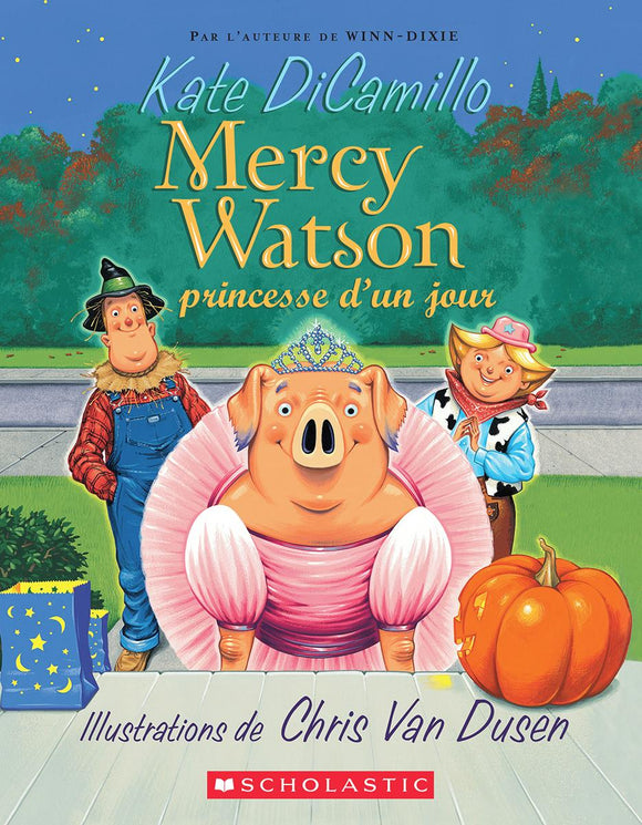 Mercy Watson Nº3: Princesse d'un jour
