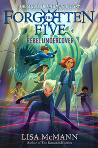 The Forgotten Five #3: Rebel Undercover