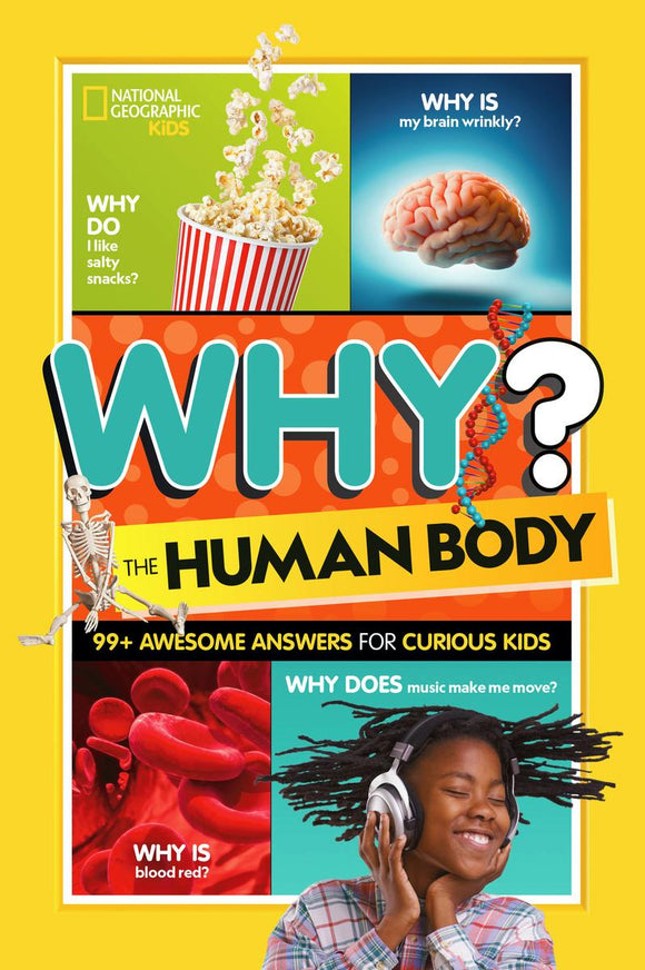 Why? The Human Body 99+ Awesome Answers for Curious Kids