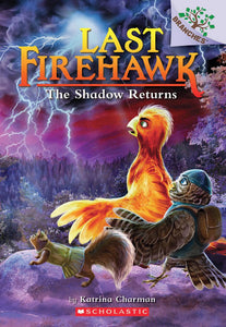 The Last Firehawk #12: The Shadow Returns: A Branches Book