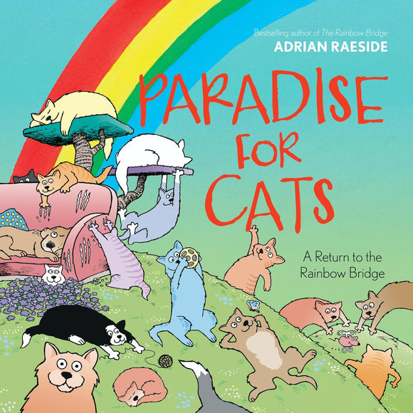 Paradise for Cats: A Return to the Rainbow Bridge