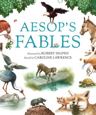 Aesop's Fables: Robert Ingpen Illustrated Classics