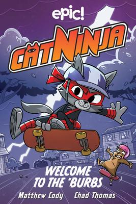 Cat Ninja # 4 : Cat Ninja: Welcome to the 'Burbs