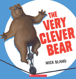 The Very Clever Bear: Nick Bland