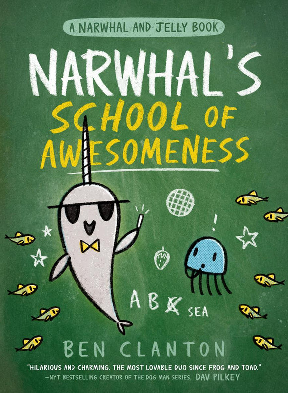 Narwhal and Jelly #6: Narwhal's School of Awesomeness (PB)