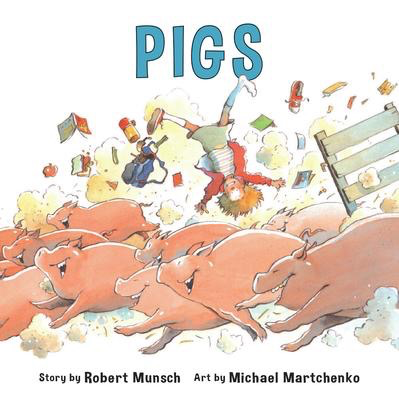 Robert Munsch Minis: Pigs