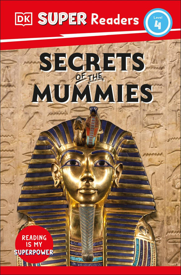 DK Super Readers Level 4: Secrets of the Mummies