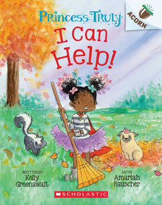 Princess Truly #8: I Can Help! An Acorn Book