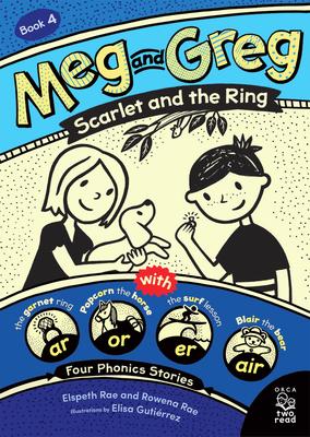Meg and Greg #4: Scarlet and the Ring (Dyslexia Friendly Font)