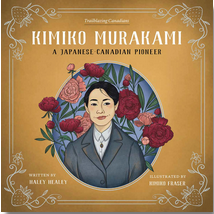 Kimiko Murakami: A Japanese-Canadian Pioneer