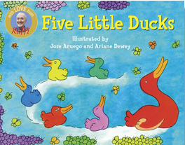 Raffi Songs to Read: Five Little Ducks