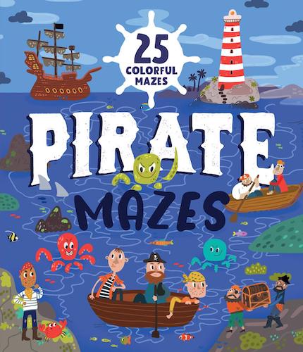 Pirate Mazes: 25 Colorful Mazes