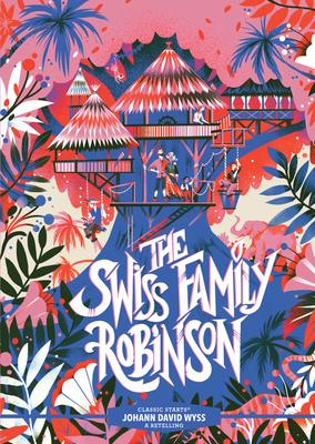 Classic Starts Abridged Editions: The Swiss Family Robinson